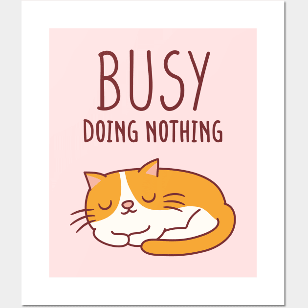 Cute Lazy Cat Busy Doing Nothing Wall Art by rustydoodle